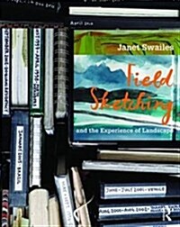 Field Sketching and the Experience of Landscape (Hardcover)