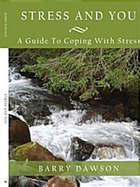 Stress and You: A Guide to Coping with Stress (Paperback)