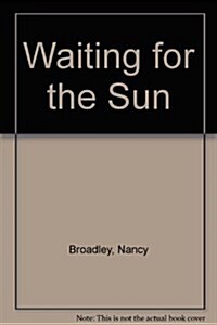 Waiting for the Sun (Paperback)