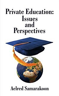 Private Education: Issues and Perspectives (Paperback)
