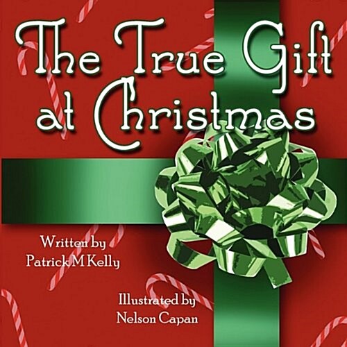 The True Gift at Christmas (Paperback)