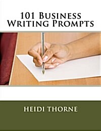 101 Business Writing Prompts (Paperback)