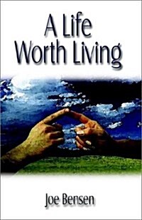 A Life Worth Living (Paperback)