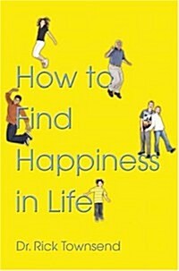 How to Find Happiness in Life (Paperback)