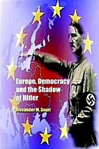 Europe, Democracy And The Shadow Of Hitler (Paperback)