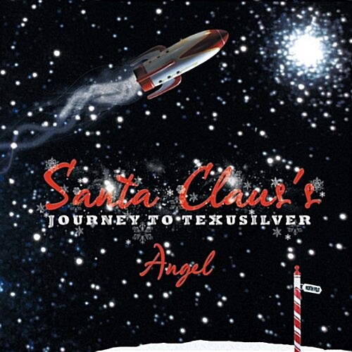 Santa Clauss Journey to Texusilver (Paperback)