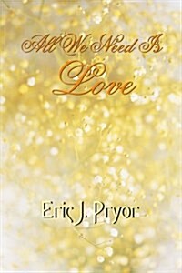 All We Need Is Love (Paperback)