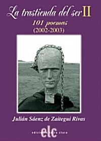 La Trastienda Del Ser II 101 Poemas 2002-2003/The Backroom of Being II 101 Poems 2002-2003 (Paperback)