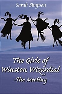 The Girls of Winston Wizardial-The Meeting (Paperback)