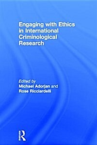 Engaging With Ethics in International Criminological Research (Hardcover)