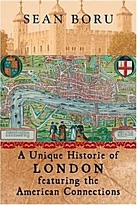 A Unique Historie of London (Paperback)