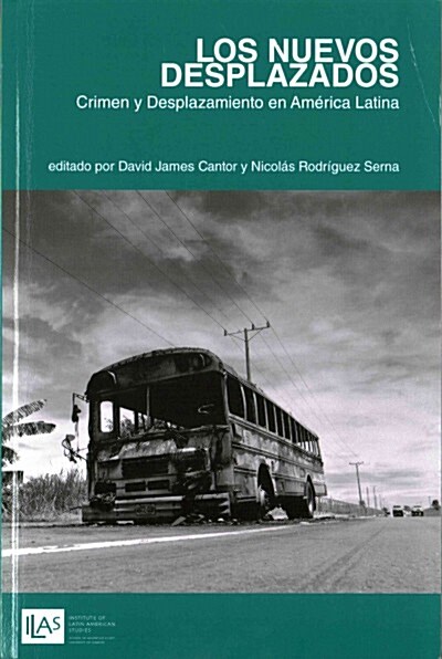 Los Nuevos Desplazados : Crimen y Desplazamiento en America Latina (Paperback)