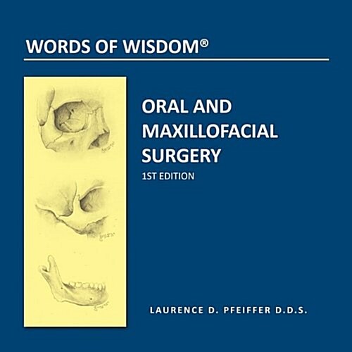 Words of Wisdom: Oral and Maxillofacial Surgery (Paperback)