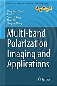 Multi-band Polarization Imaging and Applications (Hardcover)