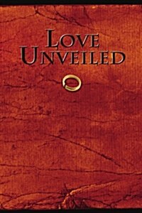 Love Unveiled (Paperback)