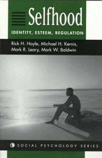 Selfhood : identity, esteem, regulation