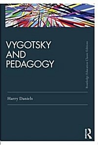 Vygotsky and Pedagogy : Classic Edition (Paperback, 2 ed)