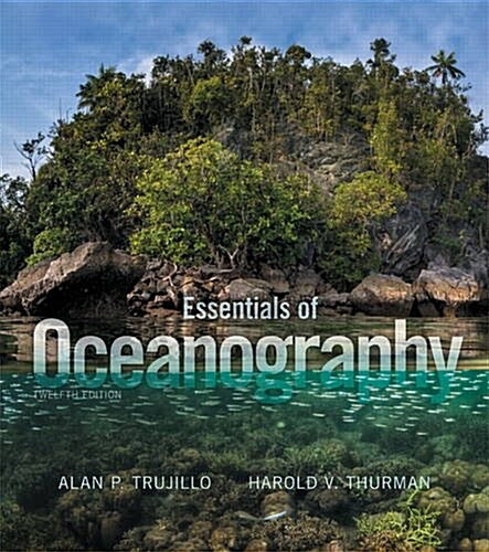 Essentials of Oceanography Plus Mastering Oceanography with Pearson Etext -- Access Card Package (Paperback, 12)