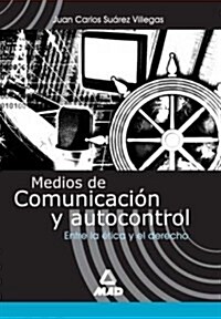 Medios De Comunicacion Y Autocontrol/Mass Media and Self-control (Paperback)