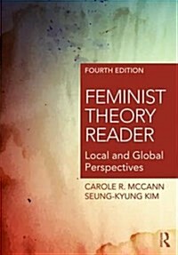 Feminist Theory Reader : Local and Global Perspectives (Paperback, 4 New edition)