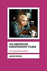 100 American Independent Films (Hardcover)