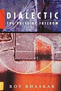 Dialectic : The Pulse of Freedom (Paperback)