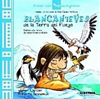 Blancanieves de la Tierra del Fuego / Snow White White from Land of Fire (Paperback, Illustrated)