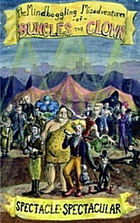 The Mindboggling Misadventures of Bungles the Clown: Spectacle Spectacular (Paperback)