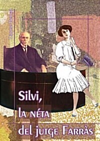 Silvi, La Neta Del Jutge Farras/ Silvi, the Judges Granddaughter (Paperback)