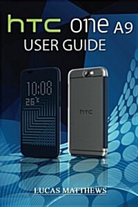 Htc One A9 User Guide (Paperback)