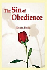 The Sin Of Obedience (Hardcover)