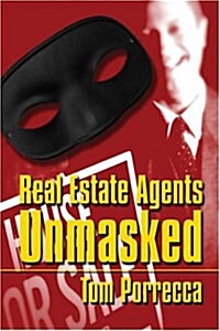 Real Estate Agents Unmasked (Paperback)