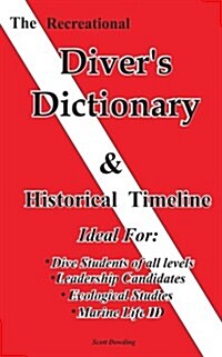 The Recreational Divers Dictionary & Historical Timeline (Paperback)