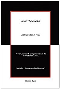 Sow The Seeds: A Composition In Verse: Poetry Journal (Paperback)