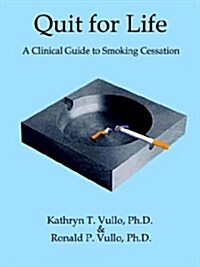 Quit for Life: A Clinical Guide to Smoking Cessation (Paperback)