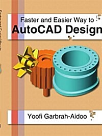 Faster and Easier Way to Autocad Design (Paperback)