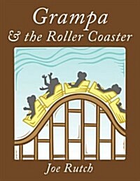 Grampa & the Roller Coaster (Paperback)