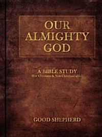 Our Almighty God: A Bible Study (Paperback)