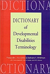 Dictionary of Developmental Disabilities Terminology (Hardcover, Illustrated)