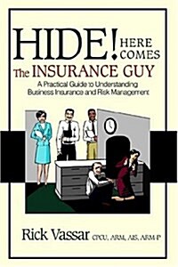 Hide! Here Comes the Insurance Guy (Hardcover)