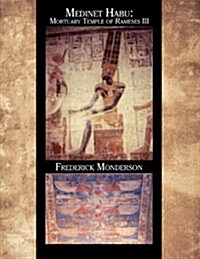 Medinet Habu: Mortuary Temple of Ramses III (Paperback)