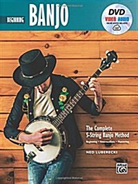 Complete 5-String Banjo Method: Beginning Banjo, Book & Online Video/Audio (Paperback)