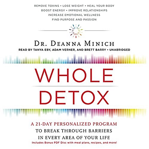 Whole Detox: A 21-Day Personalized Program to Break Through Barriers in Every Area of Your Life (Audio CD)