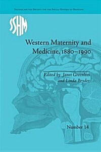 Western Maternity and Medicine, 1880-1990 (Paperback)