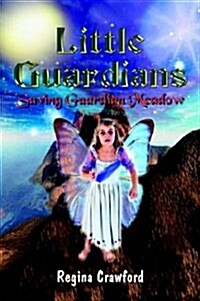 Little Guardians: Saving Guardian Meadow (Paperback)