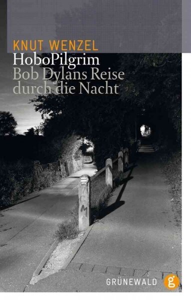 Hobopilgrim: Bob Dylans Reise Durch Die Nacht (Paperback)