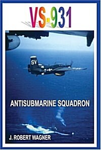 Vs-931 Antisubmarine Squadron (Paperback)