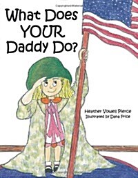 What Does Your Daddy Do? (Paperback)