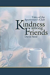 Kindness Among Friends (Paperback)