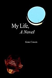 My Life, a Novel (Paperback)